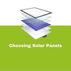 solar panel choices, choosing solar panesl